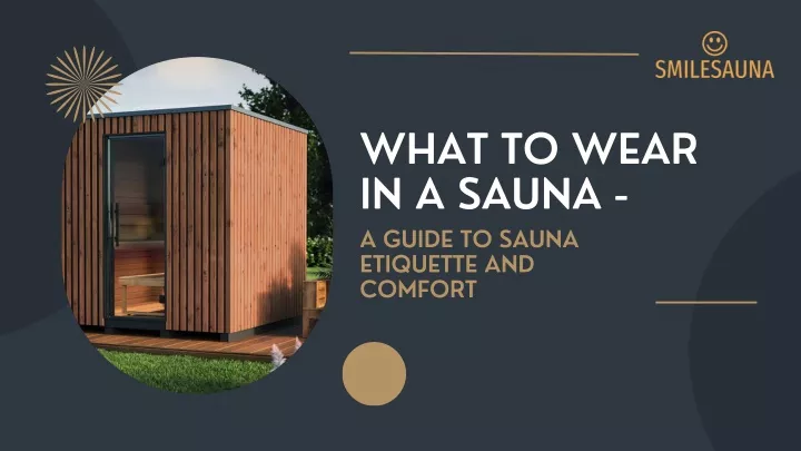 what to wear in a sauna a guide to sauna