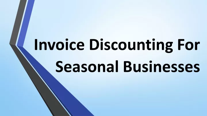 invoice discounting for seasonal businesses