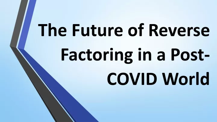 the future of reverse factoring in a post covid world