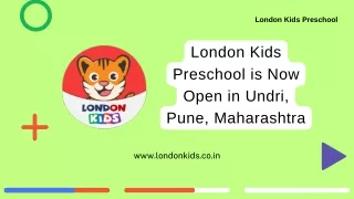 London Kids Preschool is Now Open in Undri, Pune