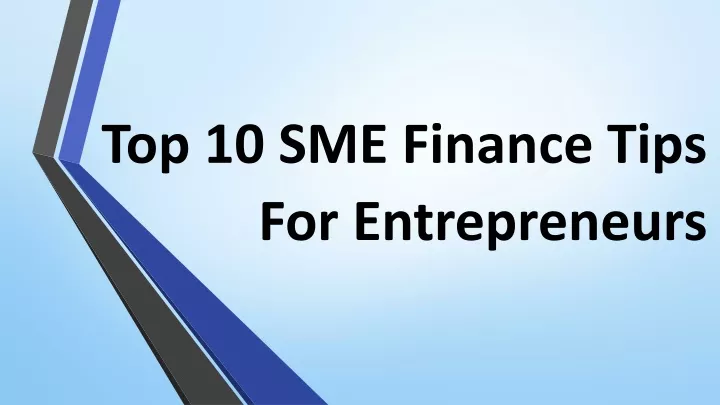 top 10 sme finance tips for entrepreneurs