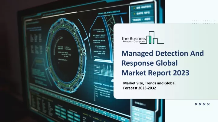 managed detection and response global market