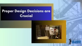 Proper Design Decisions are Crucial