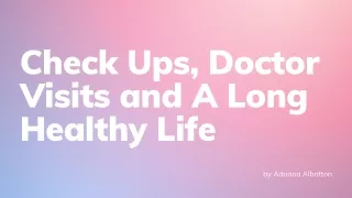 Tips To Make The Most Out Of Your Doctor Visits -Adriana Albritton