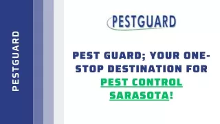Pest Guard; your one-stop destination for pest control in Sarasota!