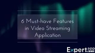 6 must have features in video streaming application