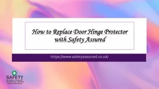 how to replace door hinge protector with safety assured