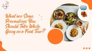 What are Some Precautions You Should Take While Going on a Food Tour