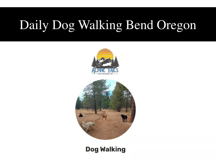 daily dog walking bend oregon