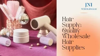 Wholesale Hair Supplies - Jni Wholesale