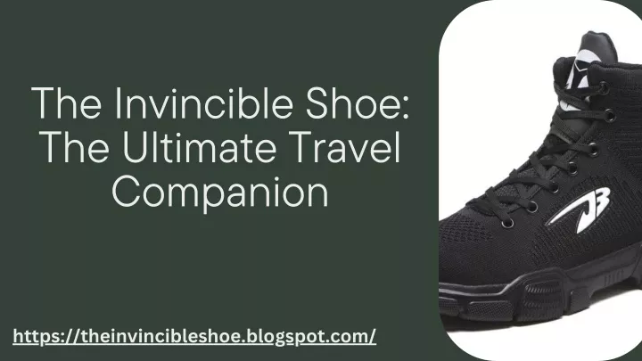 the invincible shoe the ultimate travel companion