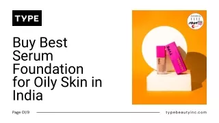 Buy Best Serum Foundation for Oily Skin in India - Type Beauty