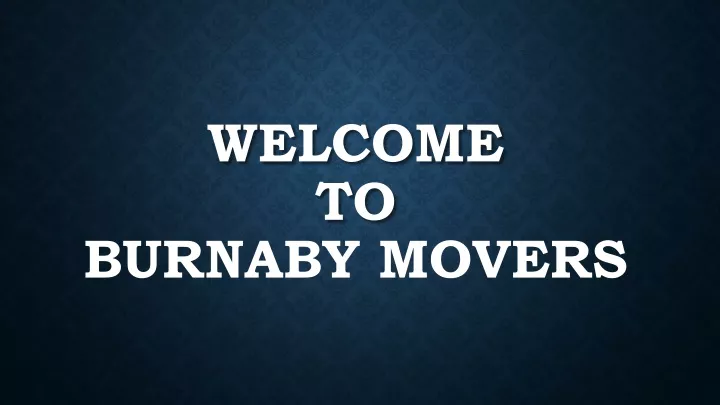welcome to burnaby movers