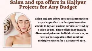 Salon and spa offers in Hajipur Projects for Any Budget