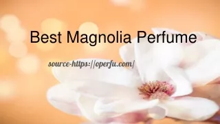 Best magnolia perfume