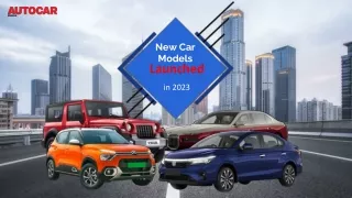 New Car Models Launched in 2023 - Autocar India
