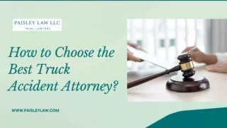 How to Choose the Best Truck Accident Attorney?