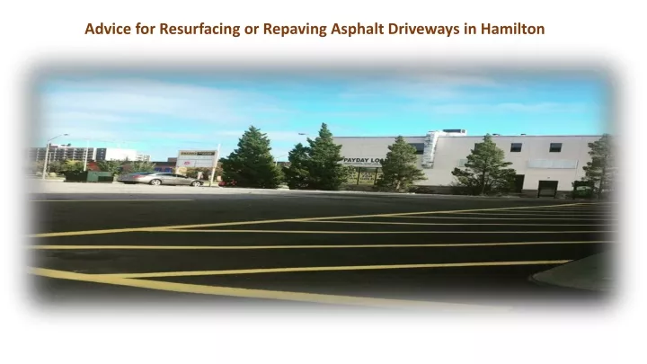 advice for resurfacing or repaving asphalt