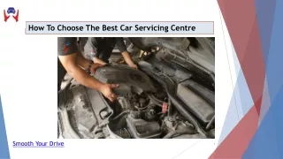 How To Choose The Best Car Servicing Centre