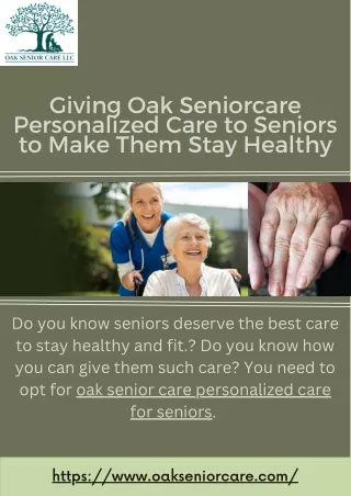 Giving Oak Seniorcare Personalized Care to Seniors to Make Them Stay Healthy