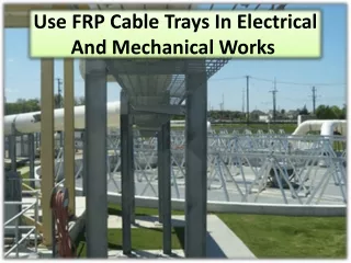 10 selected FRP cable trays features