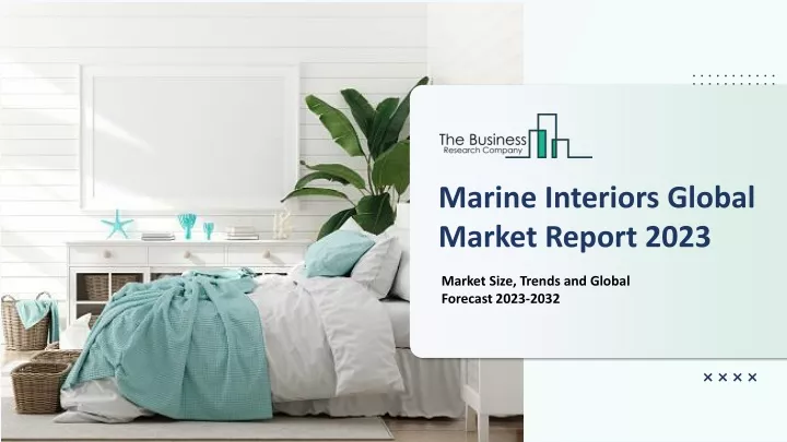 marine interiors global market report 2023