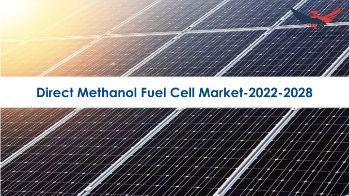 direct methanol fuel cell market 2022 2028