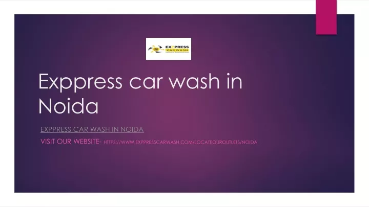 exppress car wash in noida