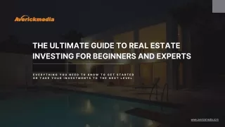 The Ultimate Guide to Real Estate Investing for Beginners and Experts