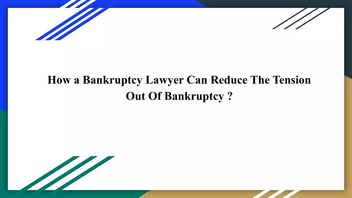 how a bankruptcy lawyer can reduce the tension