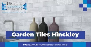 Purchase the Wide Selection of  Garden Tiles Hinckley  from Discount Ceramics