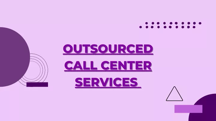 outsourced outsourced call center call center