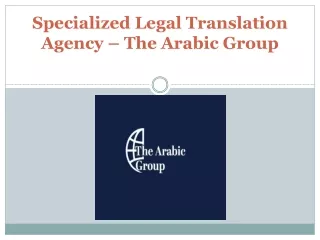 Specialized Legal Translation Agency – The Arabic Group