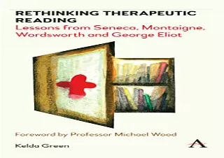✔READ/DOWNLOAD⭐ Rethinking Therapeutic Reading: Lessons from Seneca, Montaigne,