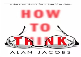 READ [PDF] How to Think: A Survival Guide for a World at Odds bestseller