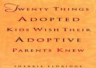 PDF BOOK DOWNLOAD✔ Twenty Things Adopted Kids Wish Their Adoptive Parents Knew f