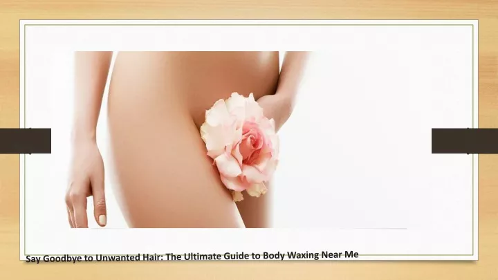 say goodbye to unwanted hair the ultimate guide