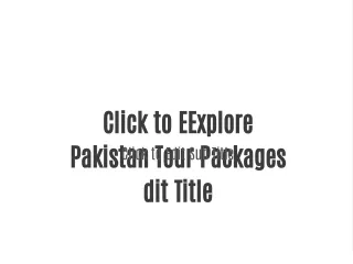 Explore Pakistan Tour Packages