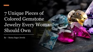 7 Unique Pieces of Colored Gemstone Jewelry Every Woman Should Own​