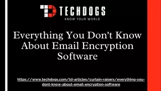 Everything You Don't Know About Email Encryption Software