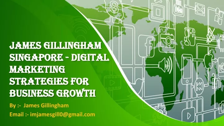 james gillingham singapore digital marketing strategies for business growth