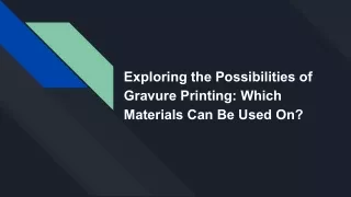 exploring the possibilities of gravure printing
