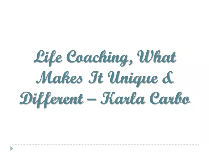 life coaching what makes it unique different karla carbo