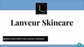 Ageless Neck Balm from Lanveur Skincare