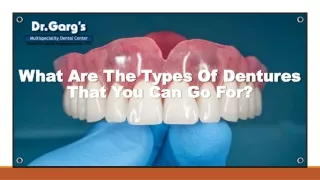 what are the types of dentures that you can go for