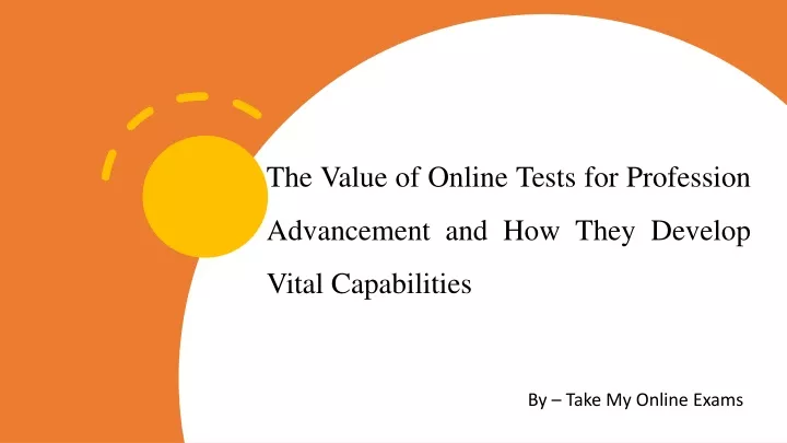 the value of online tests for profession advancement and how they develop vital capabilities