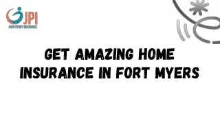 Get Amazing Home Insurance in Fort Myers
