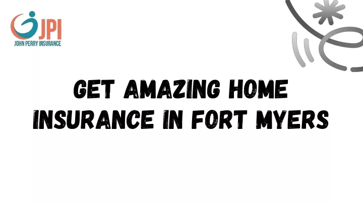 get amazing home insurance in fort myers