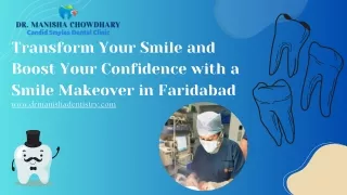 Transform Your Smile and Boost Your Confidence with a Smile Makeover in Faridabad