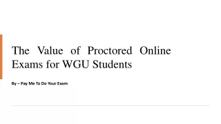 The Value of Proctored Online Exams for WGU Students